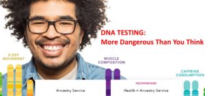 DNA Testing - Dangerous